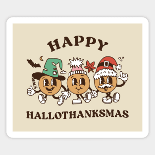 Happy Hallothanksmas Magnet